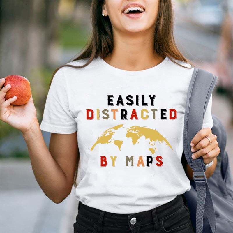 Easily Distracted By Maps Teacher T-Shirt