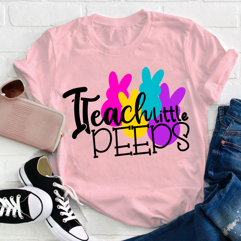 Hip Hop I Teach Little Peeps Teacher T-Shirt