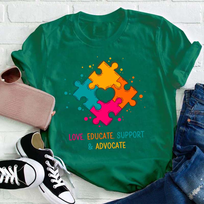 Love Educate Support And Advocate Teacher T-Shirt