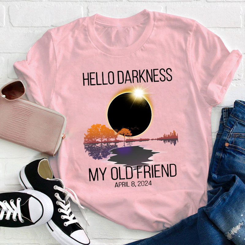 Hello Darkness Teacher T-Shirt