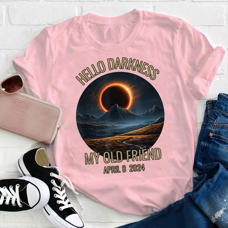 Hello Darkness My Old Friend Solar Eclipse Teacher T-Shirt