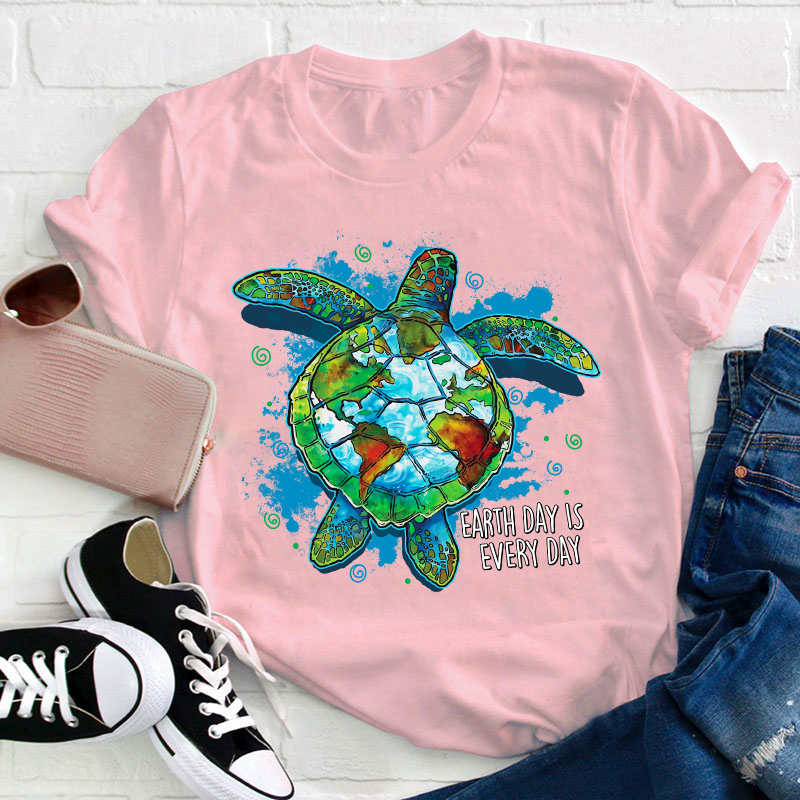 Earth Day Is Every Day Teacher T-Shirt
