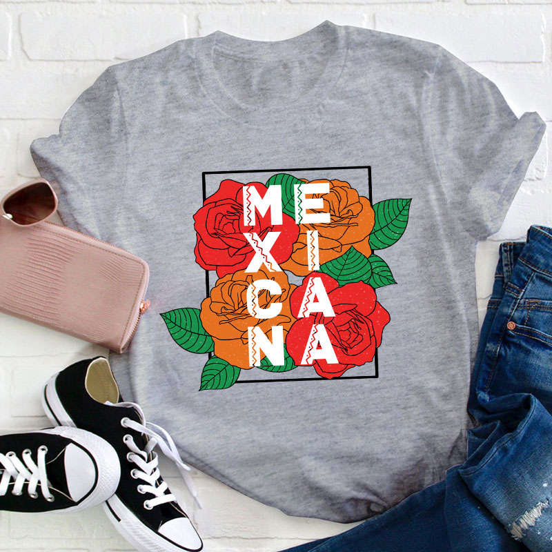 Rose Flower Mexicana Teacher T-Shirt