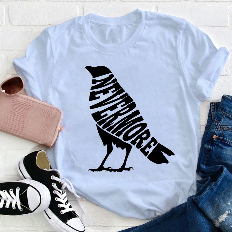 Crow Edgar Allan Poe Nevermore Teacher T-Shirt