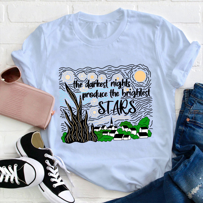 The Darkest Night Produce The Brightest Stars T-Shirt