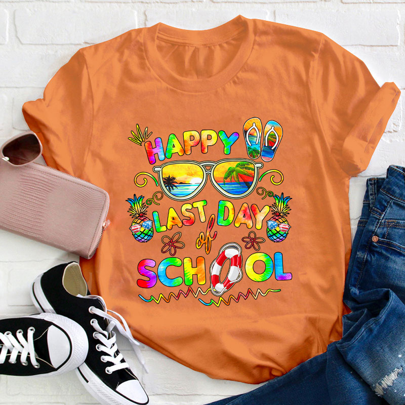 Pineapple Happy Last Day Of School Teacher T-Shirt