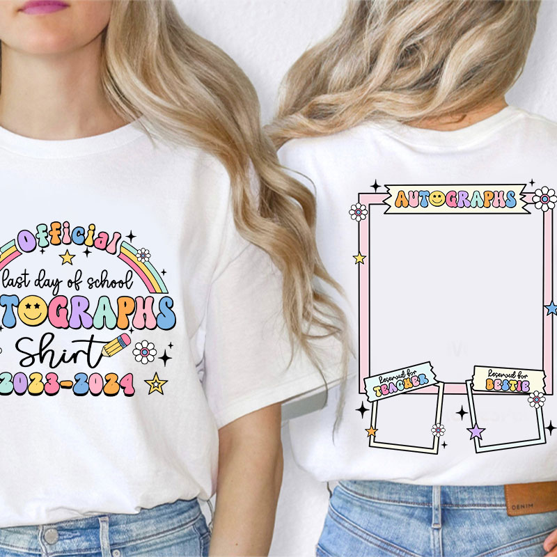 Personalized Official Autograph Last Day Of School Teacher Two Sided T-Shirt