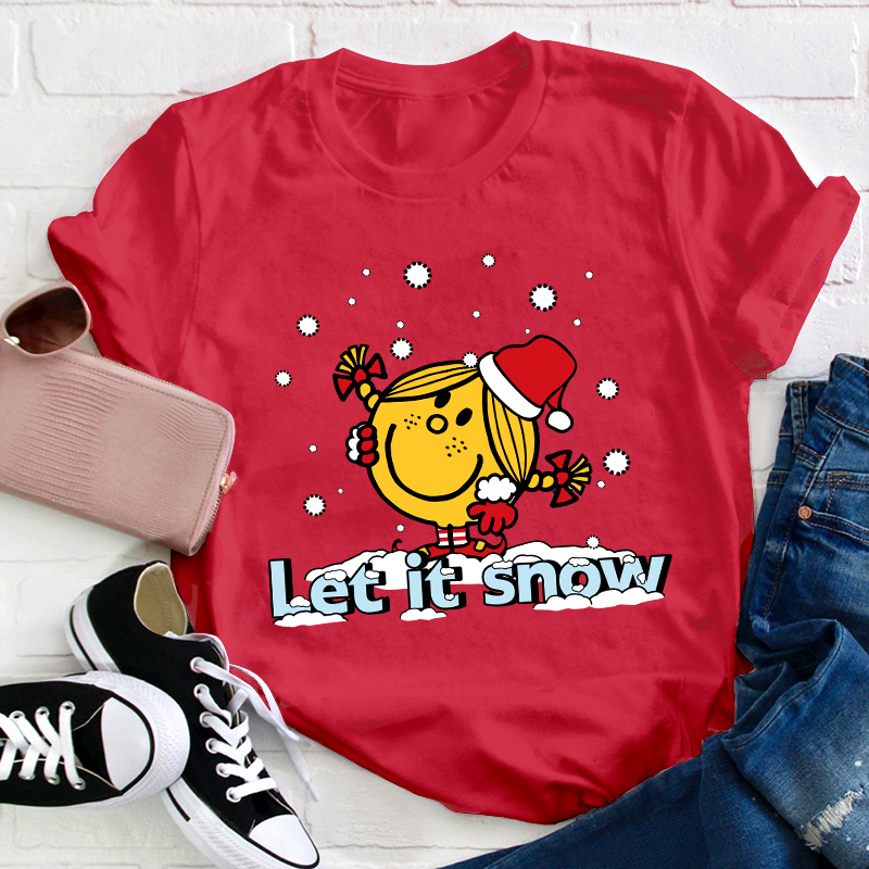 Let It Snow Teacher T-Shirt