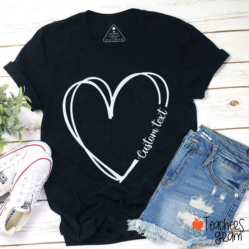 Personalized Text Love Lines Teacher T-Shirt