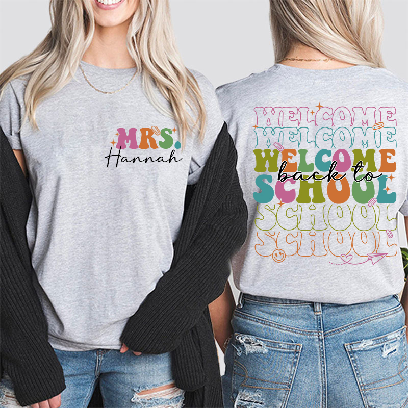 Personalized Kiddo Welcome Back To School Teacher Two Sided T-Shirt