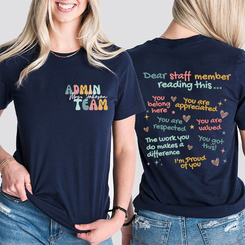 Personalized Dear Staff Member Reading This Teacher Two Sided T-Shirt