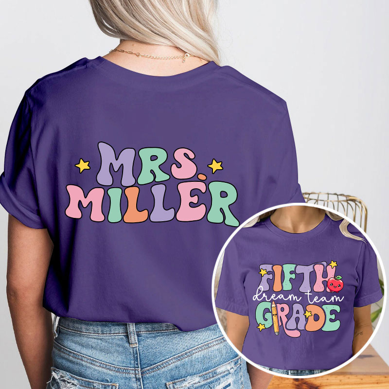 Personalized About Yours Dream Team Teacher Two Sided T-Shirt