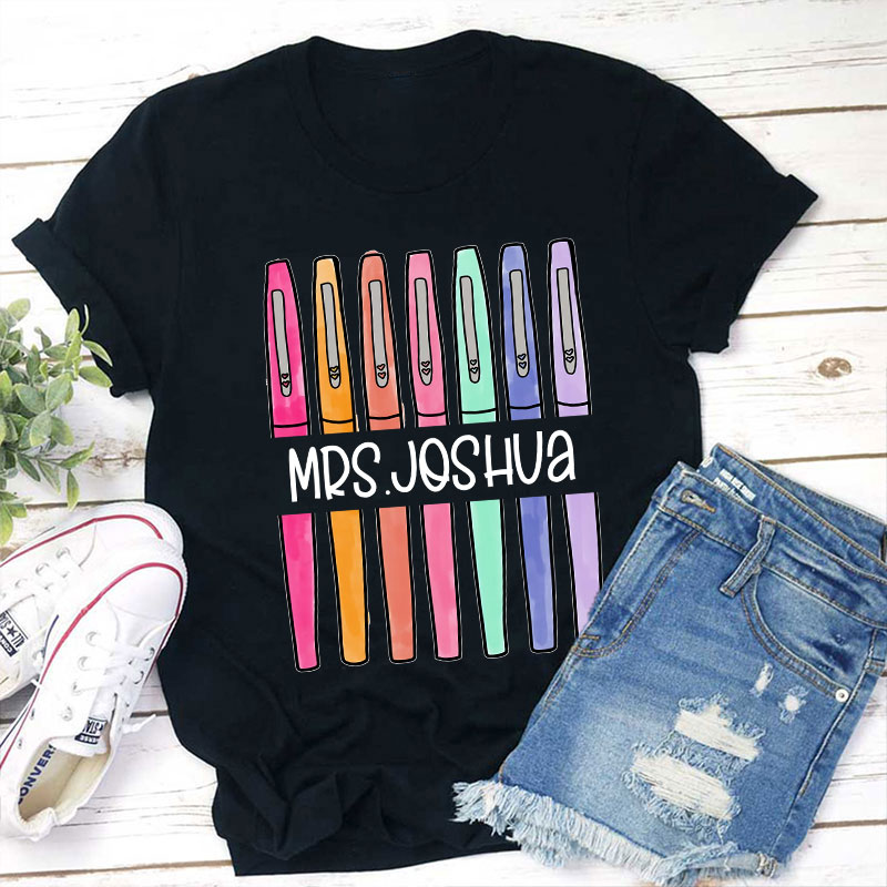 Personalized Colored Pens Teacher Name T-Shirt
