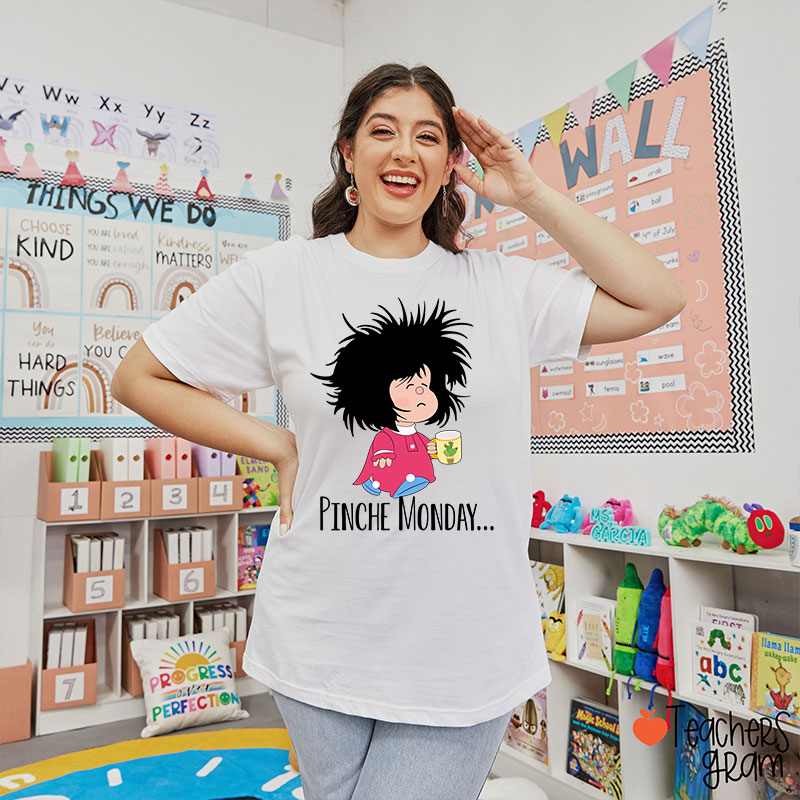 Pinche Monday Spanish Teacher T-Shirt