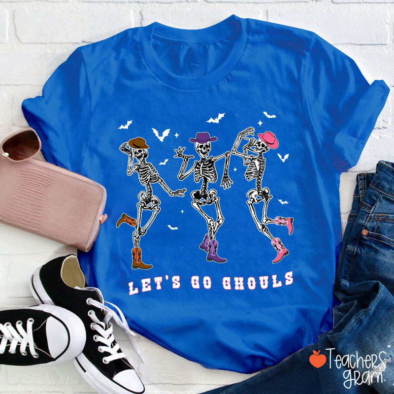 Let's Go Ghouls Teacher T-Shirt