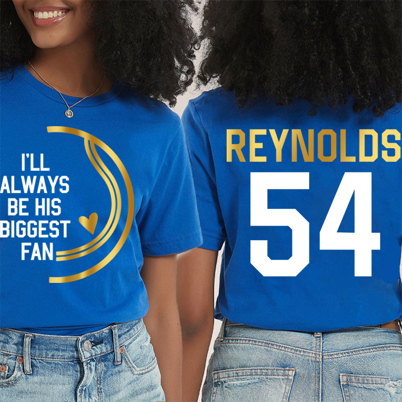 Personalized I'll Always Be His Biggest Fan Teacher Two Sided T-Shirt