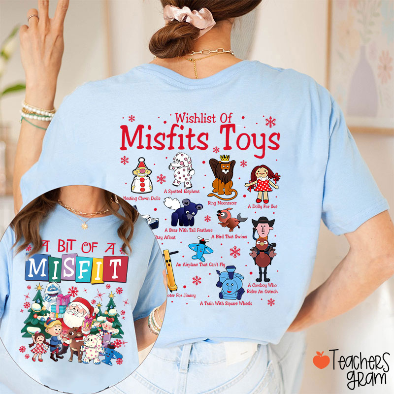 A Bit Of Misfit Teacher Two Sided T-Shirt