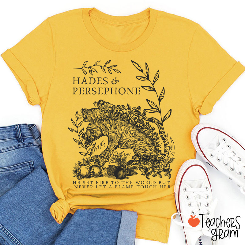 He Set Fire To The World But Never Let A Flame Touch Her Teacher T-Shirt