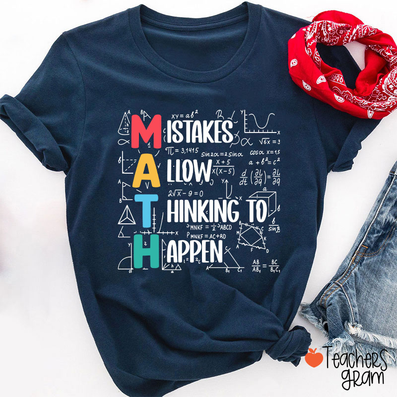Mistakes Allow Thinking To Happen Teacher T-Shirt