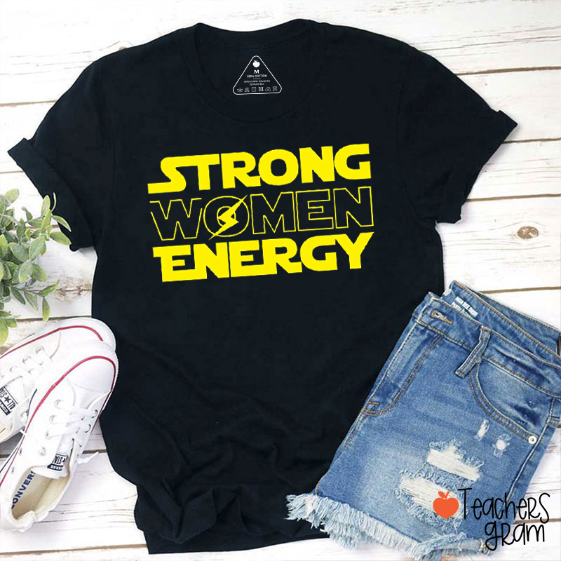 Strong Women Energy Space Font Teacher T-Shirt