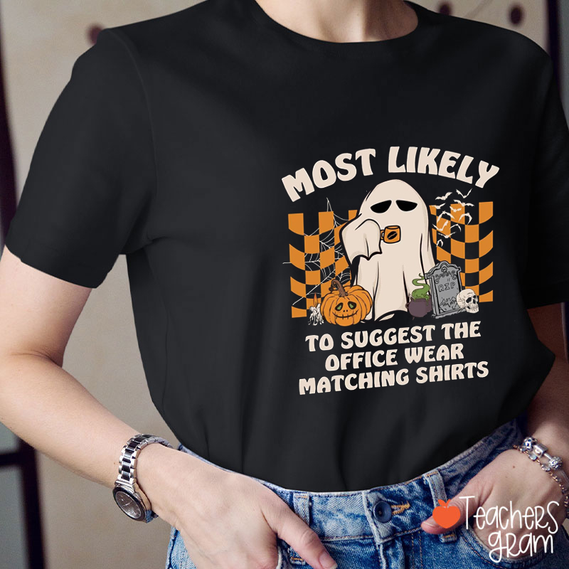 Personalized Text Most Likely To Teacher T-Shirt