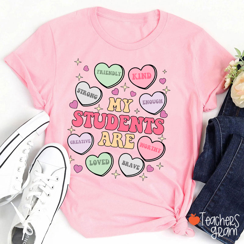 My Students Are Kind Loved Teacher T-Shirt