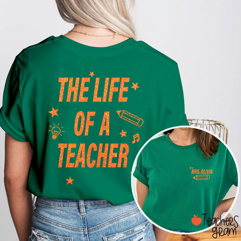 Personalized Name Comfort Colors The Life Of A Teacher Two Sided T-Shirt