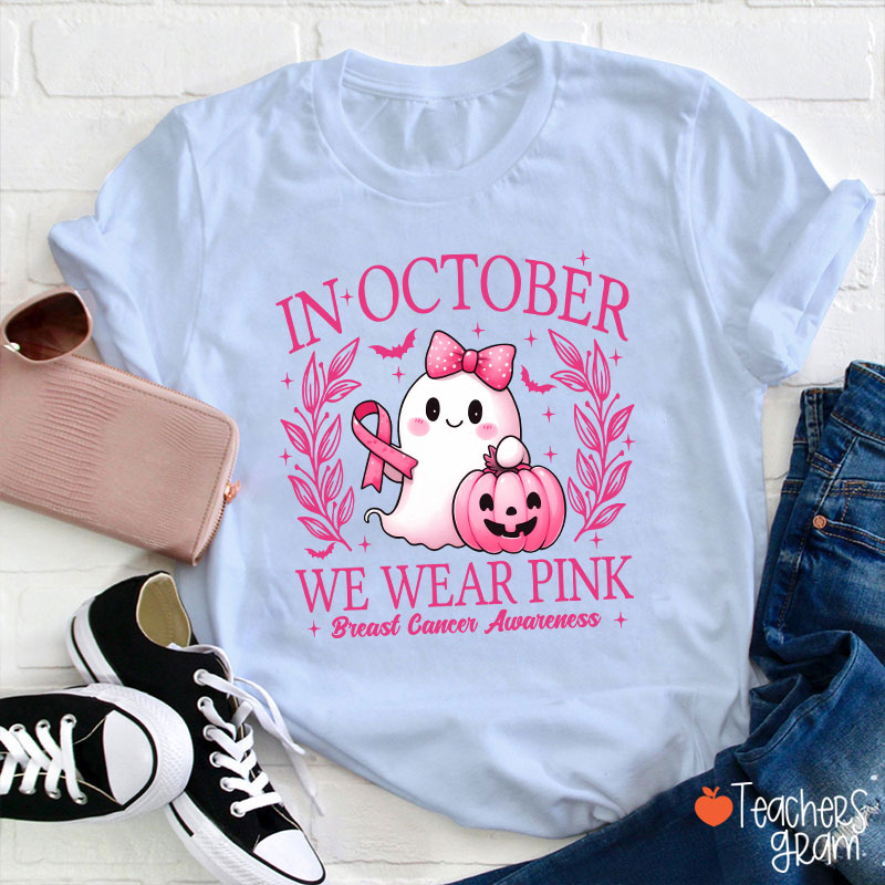 In October We Wear Pink Cute Ghost Teacher T-Shirt