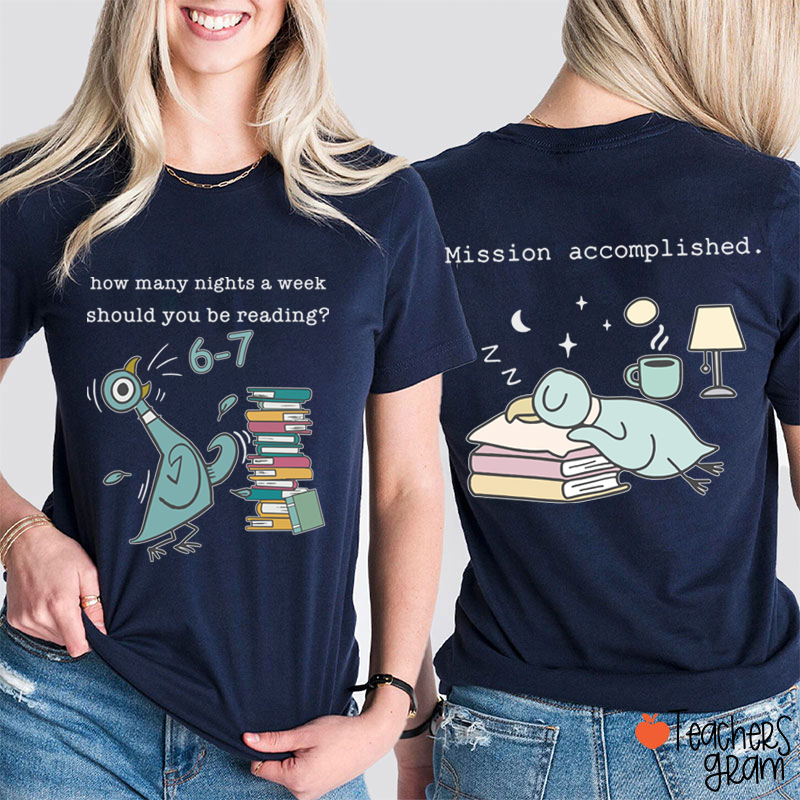 Funny 6-7 Reading Mission Accomplished Teacher Two Sided T-Shirt