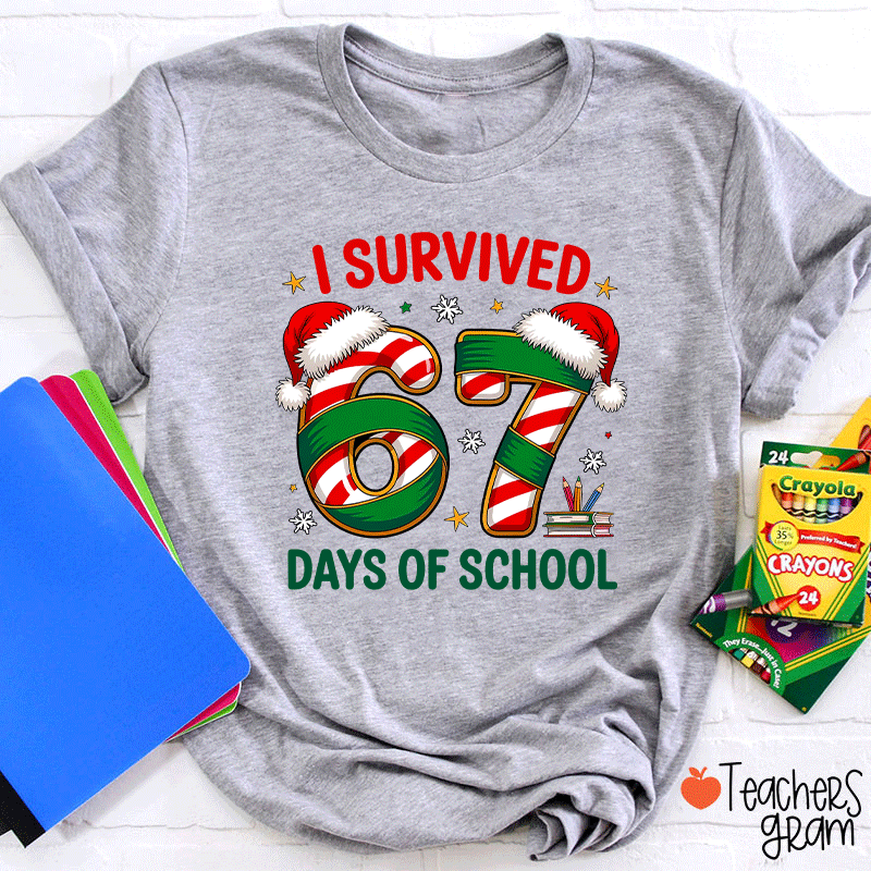 I Survived 67 Days Of School Teacher T-Shirt