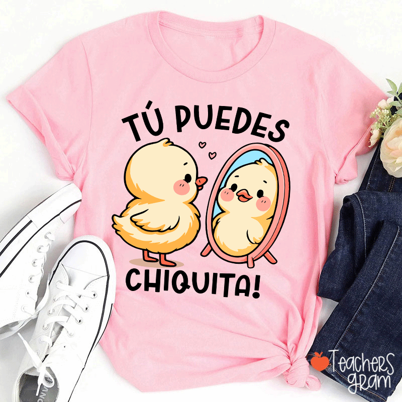 Tú Puedes Chiquita Spanish Teacher T-Shirt