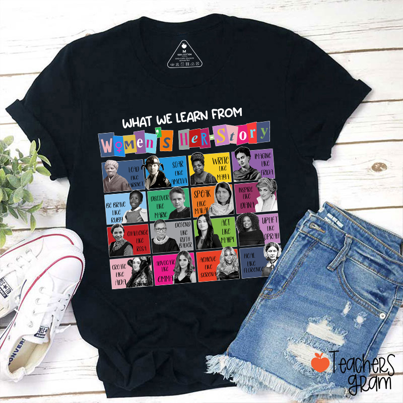 What We Learn From Women's Her-Story Teacher T-Shirt