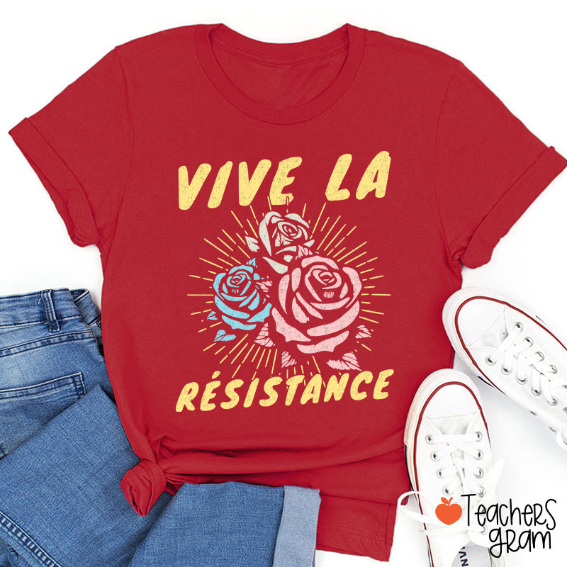Vive La Résistance Teacher T-Shirt
