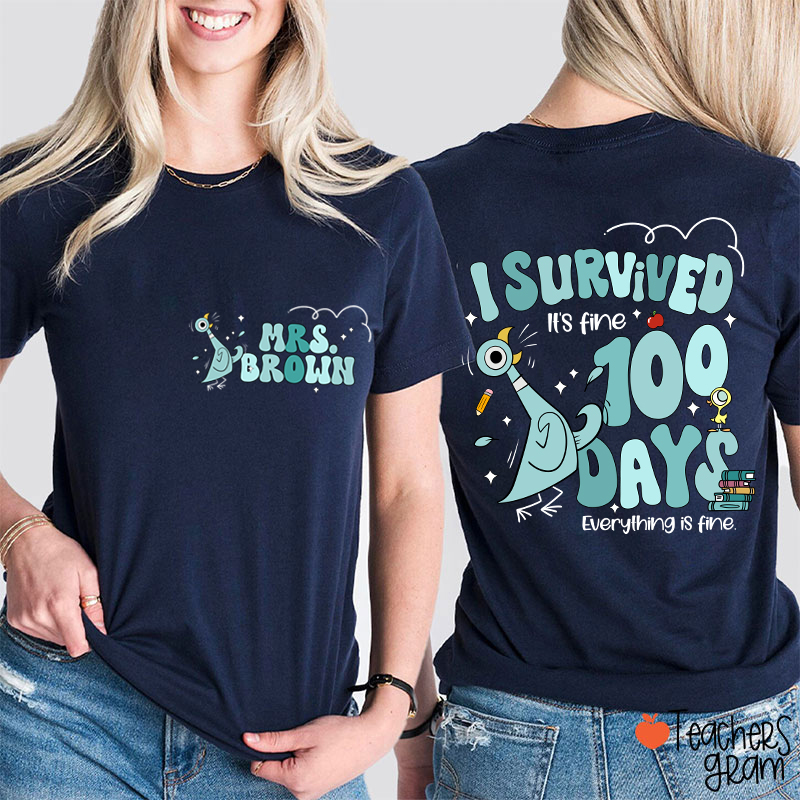 Personalized Name Pigeon I Survived 100 Days Teacher Two Sided T-Shirt