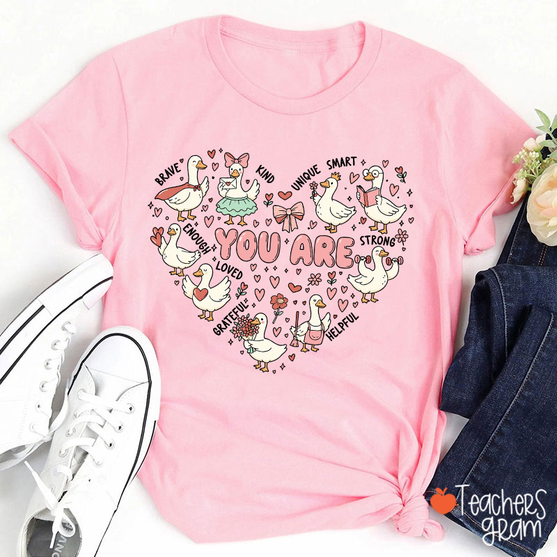 You Are Affirmations Goose Valentines Day Teacher T-Shirt