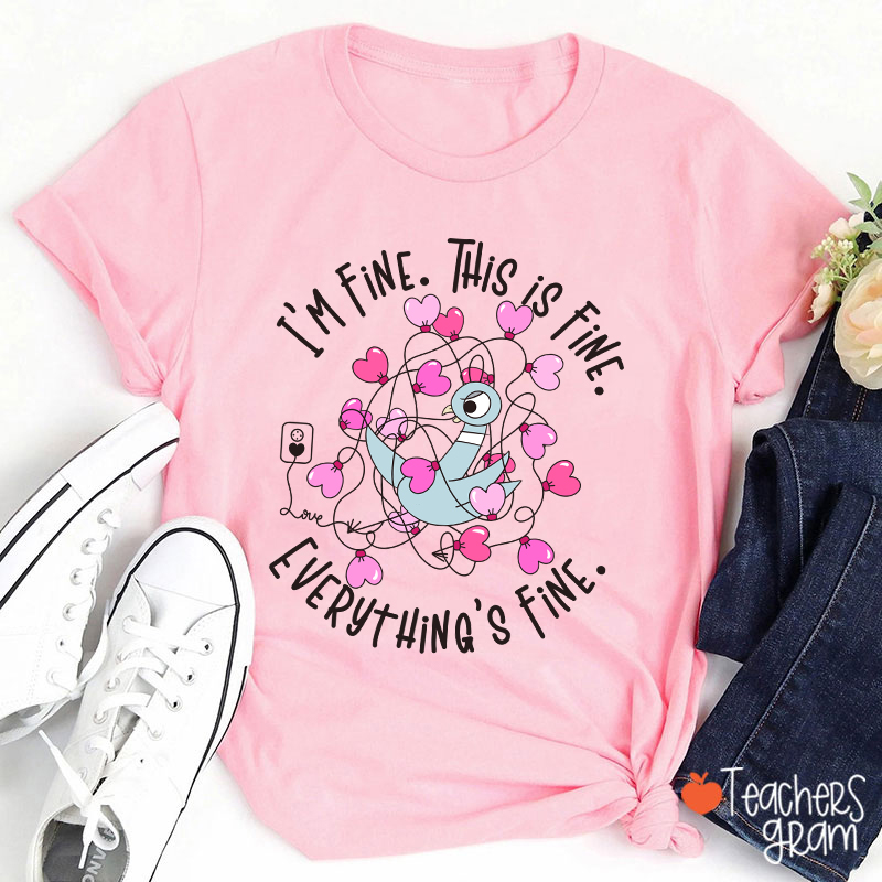 Funny Pigeon Everything's Fine Teacher T-Shirt