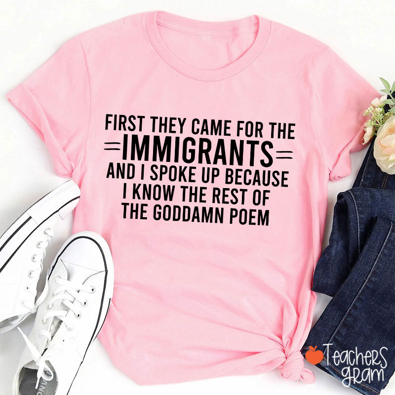I Know The Rest Of The Poem Keep The Immigrants Teacher T-Shirt