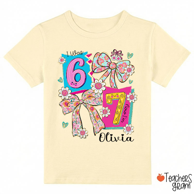 Personalized I Was 6 Now I'm 7 Coquette Bow Class T-Shirt