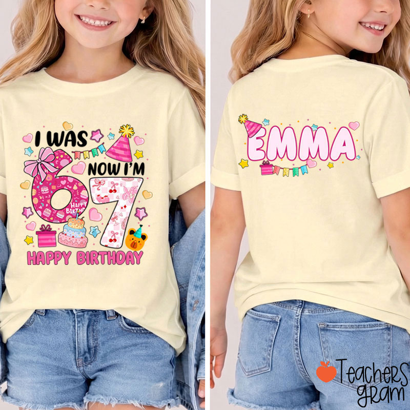Personalized I Was 6 Now I'm 7 Happy Birthday Class Two Sided T-Shirt