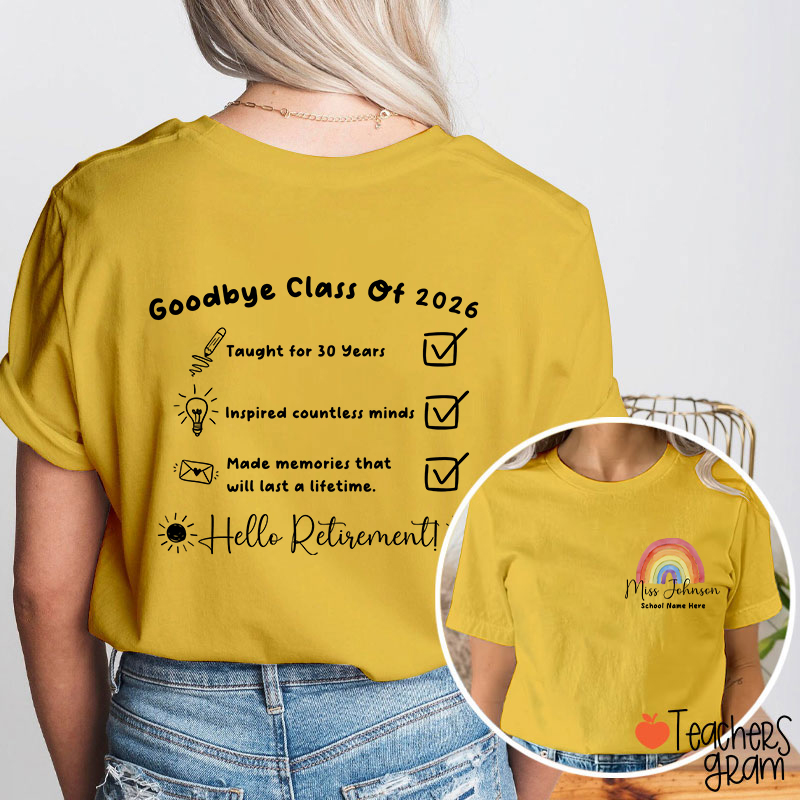Personalized Goodbye Class Hello Retirement Teacher Two Sided T-Shirt