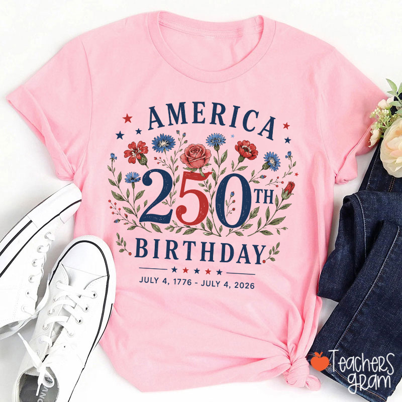 America 250th Birthday Teacher T-Shirt