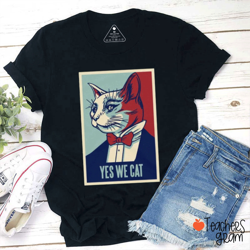 Yes We Cat Teacher T-Shirt