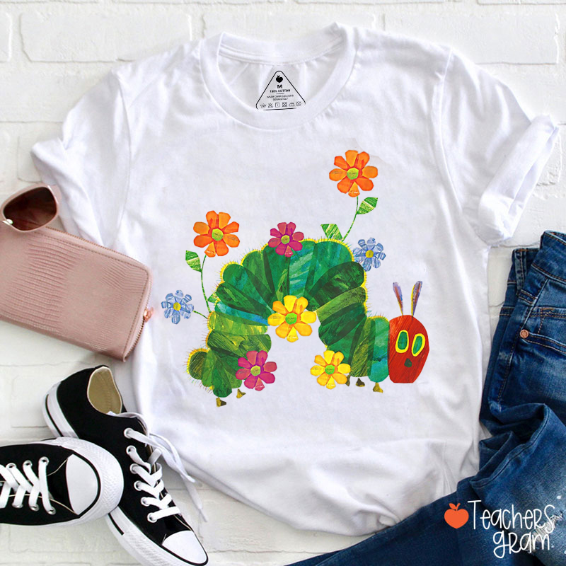 Flowers The Very Hungry Caterpillar Teacher T-Shirt