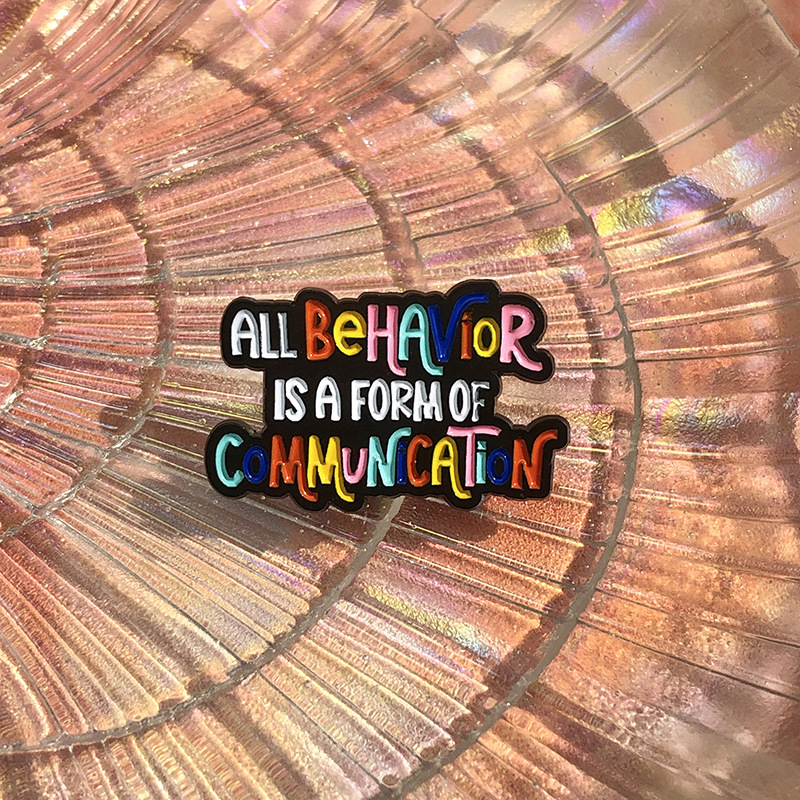 All Behavior Is A Form Of Communication Teacher Pin