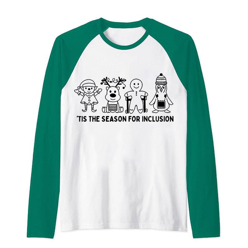Tis The Season For Inclusion Teacher Raglan Long Sleeve T-Shirt