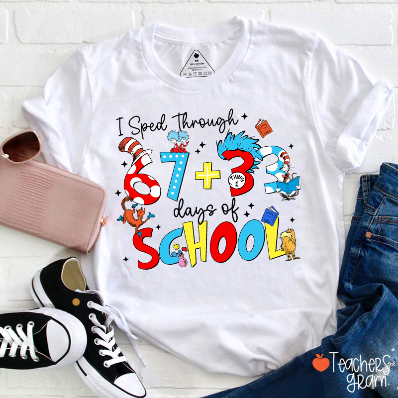 I Sped Through 100 Days Of School Teacher T-Shirt