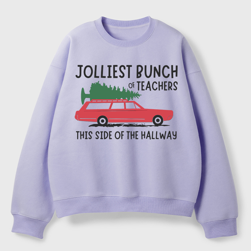 Jolliest Bunch Of Teachers This Side Of The Hallway Teacher Fleece Sweatshirt