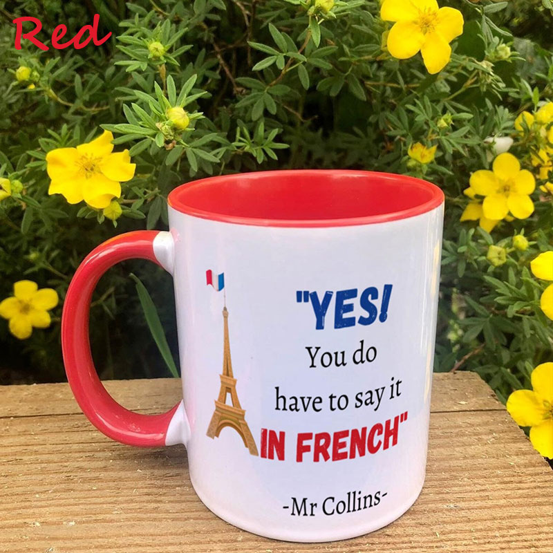 Personalized Yes You Do Have To Say It In French Teacher Mug