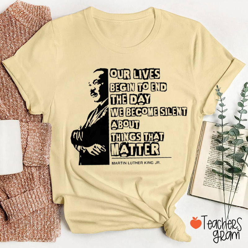 Our Lives Begin To End Teacher T-Shirt