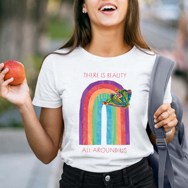 There Is Beauty All Around Us Teacher T-Shirt